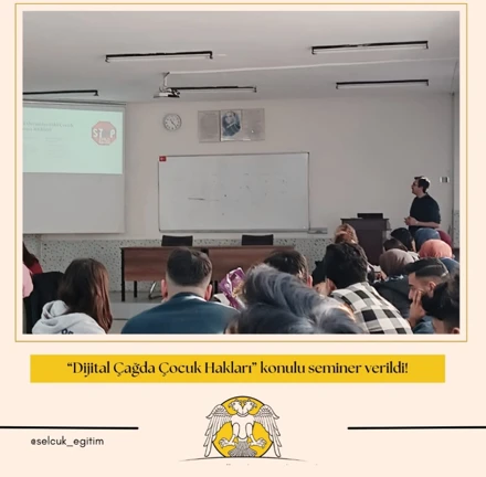 Sınıf Öğretmenliği Öğrencileriyle “Dijital Çağda Çocuk Hakları” Semineri